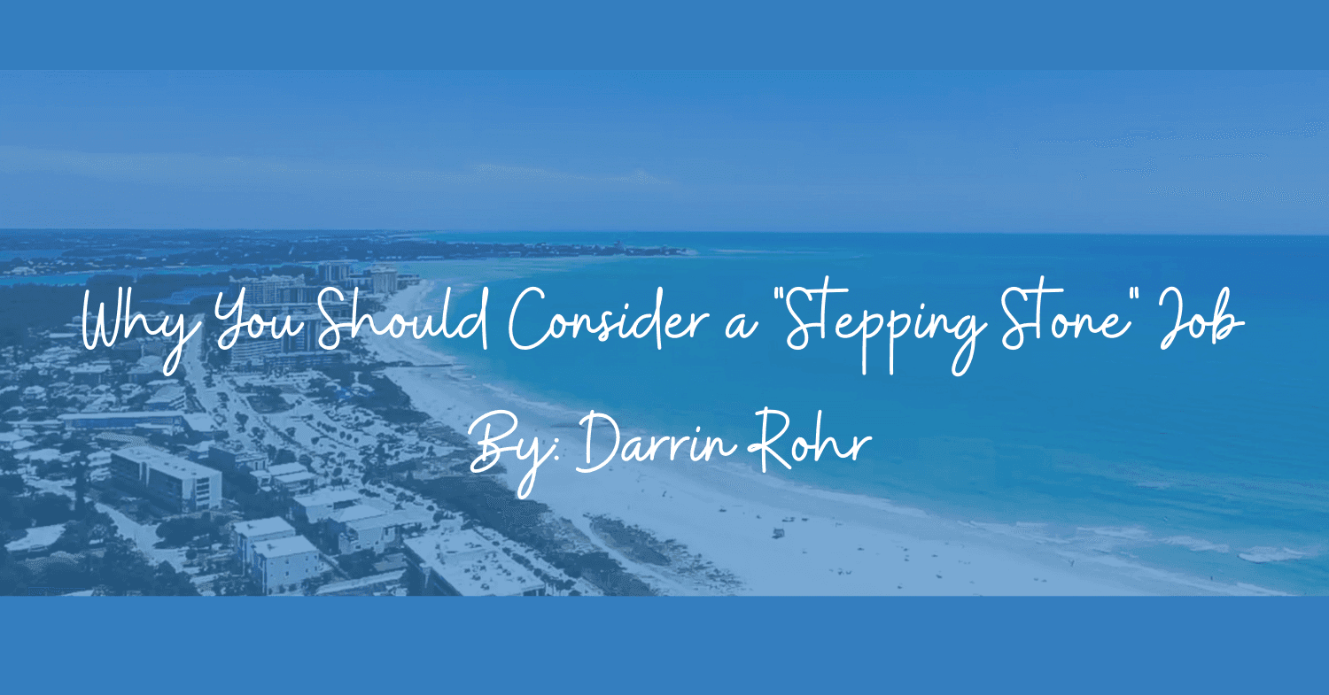 Why You Should Consider a “Stepping Stone” Job